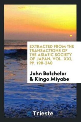 Cover of Extracted from the Transactions of the Asiatic Society of Japan, Vol. XXI, Pp. 198-240