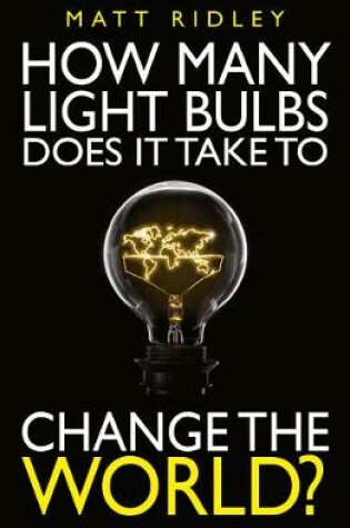 Cover of How Many Light Bulbs Does It Take to Change the World?