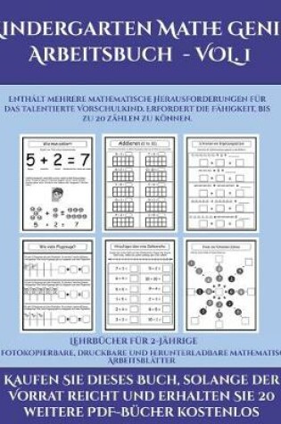 Cover of Lehrbücher für 2-Jährige (Kindergarten Mathe Genie Arbeitsbuch - VOL. 1)