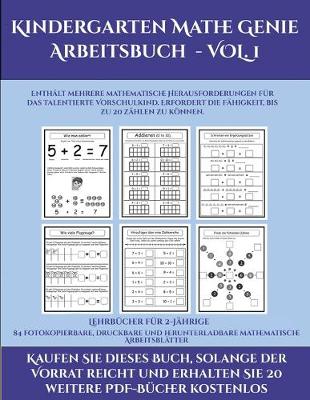 Cover of Lehrbücher für 2-Jährige (Kindergarten Mathe Genie Arbeitsbuch - VOL. 1)