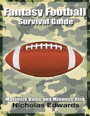 Book cover for Fantasy Football Survival Guide: Maximize Value and Minimize Risk