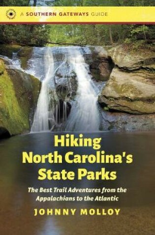 Cover of Hiking North Carolina's State Parks