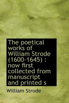 Book cover for The Poetical Works of William Strode (1600-1645)