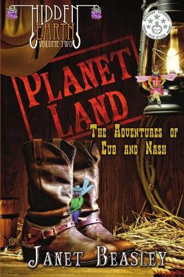 Book cover for Hidden Earth Series Volume 2 Planet Land The Adventures of Cub and Nash