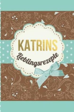 Cover of Katrins Lieblingsrezepte