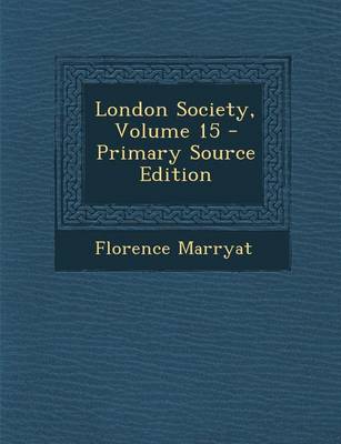 Book cover for London Society, Volume 15