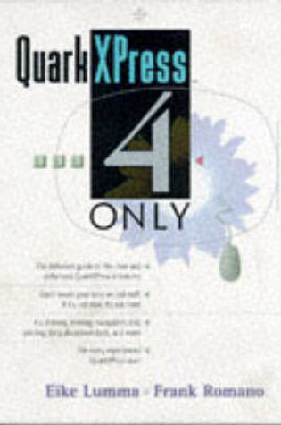 Cover of QuarkXPress 4 Only