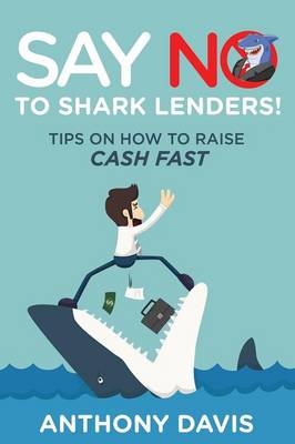 Book cover for Say No to Shark Lenders!