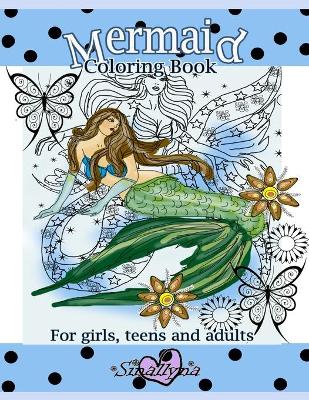 Book cover for Mermaid Coloring Book - For girls, teens and adults.