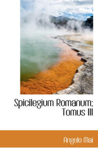 Cover of Spicilegium Romanum; Tomus III