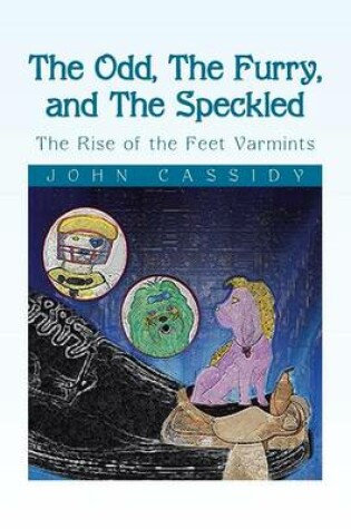 Cover of The Odd, the Furry, and the Speckled