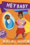Book cover for Hey Baby - Deja's New Adventure