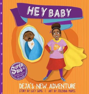 Book cover for Hey Baby - Deja's New Adventure