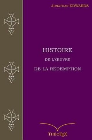 Cover of Histoire de l'OEuvre de la Redemption