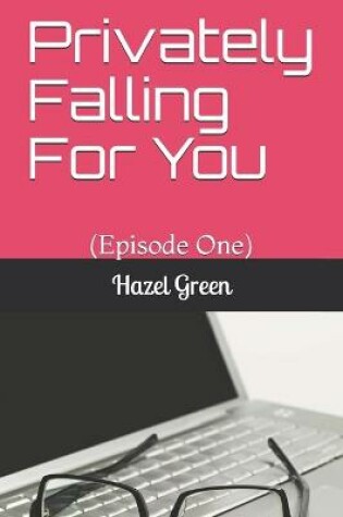 Cover of Privately Falling For You