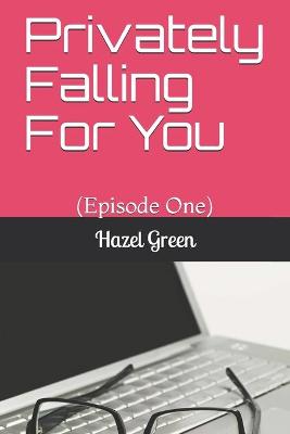 Book cover for Privately Falling For You