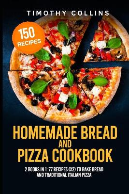 Book cover for Homemade Bread and Pizza Cookbook