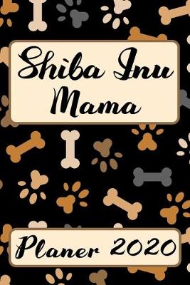 Book cover for SHIBA INU MAMA Planer 2020