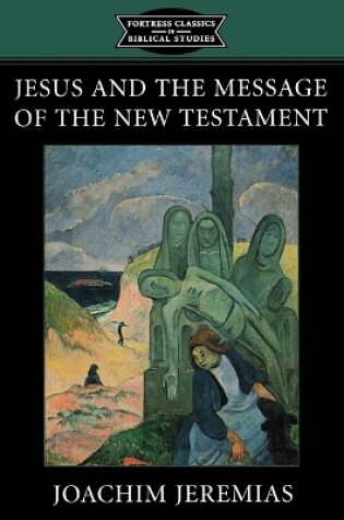 Cover of Jesus and the Message of the New Testament