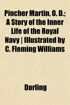 Book cover for Pincher Martin, O. D.; A Story of the Inner Life of the Royal Navy - Illustrated by C. Fleming Williams