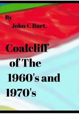 Book cover for Coalcliff of The 1960's and the 1970's.