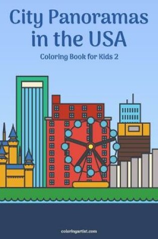 Cover of City Panoramas in the USA Coloring Book for Kids 2