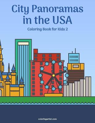 Book cover for City Panoramas in the USA Coloring Book for Kids 2