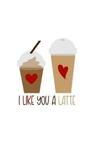 Cover of I Love You a Latte