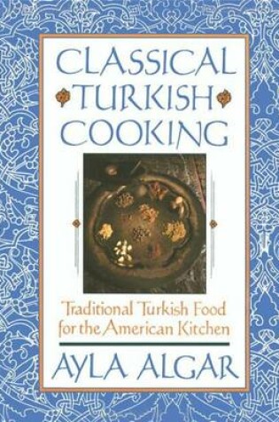 Cover of Classical Turkish Cooking