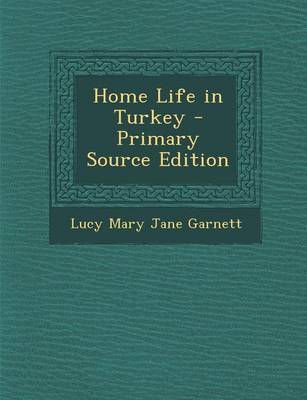 Book cover for Home Life in Turkey