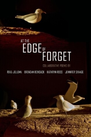 Cover of At the Edge of Forget: Collaborative Poems