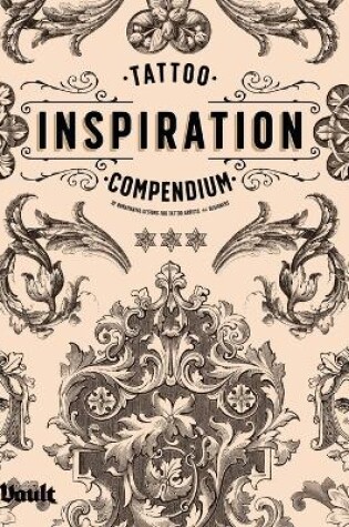 Cover of Tattoo Inspiration Compendium of Ornamental Designs for Tattoo Artists and Designers