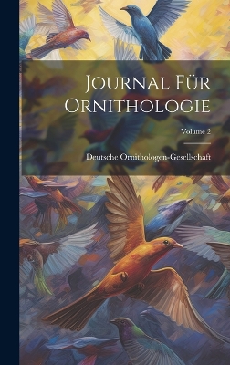 Book cover for Journal Für Ornithologie; Volume 2
