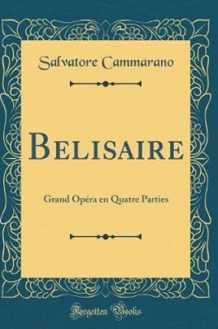 Cover of Belisaire: Grand Opéra en Quatre Parties (Classic Reprint)