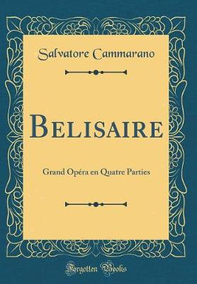 Book cover for Belisaire: Grand Opéra en Quatre Parties (Classic Reprint)