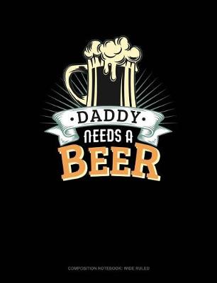 Cover of Daddy Needs a Beer