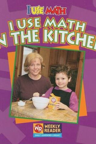 Cover of I Use Math in the Kitchen