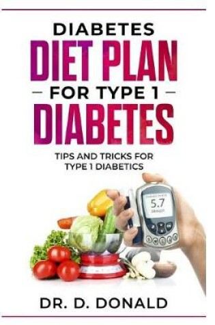 Cover of Diabetes Diet Plan for Type 1 Diabetes