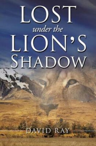 Cover of Lost Under the Lion's Shadow