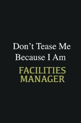 Cover of Don't Tease Me Because I Am Facilities Manager