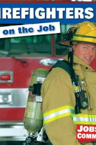 Cover of Firefighters on the Job