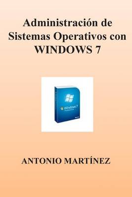 Book cover for Administracion de Sistemas Operativos Con Windows 7