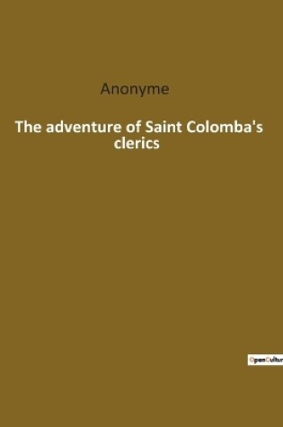 Cover of The adventure of Saint Colomba's clerics