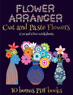 Book cover for Cut and Glue Worksheets (Flower Maker)