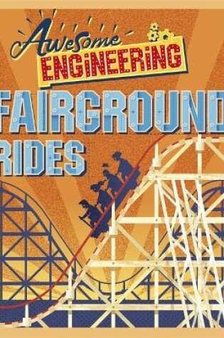 Cover of Awesome Engineering: Fairground Rides