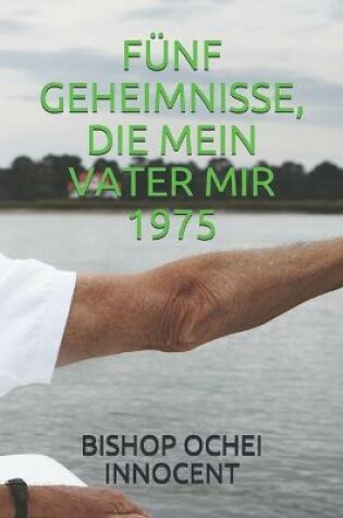 Cover of Funf Geheimnisse, Die Mein Vater Mir 1975