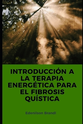 Book cover for Introducción a la Terapia Energética para el Fibrosis Quística