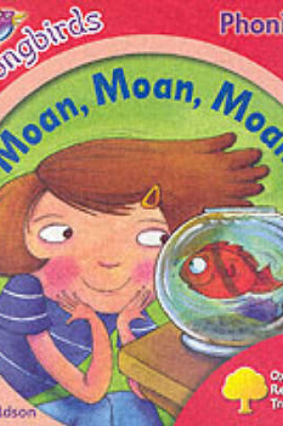Cover of Oxford Reading Tree: Stage 4: Songbirds: Moan, Moan, Moan!
