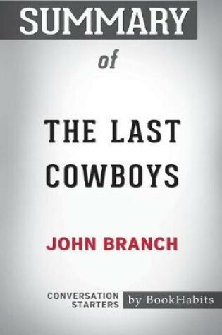 Cover of Summary of The Last Cowboys by John Branch