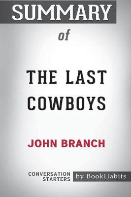 Book cover for Summary of The Last Cowboys by John Branch